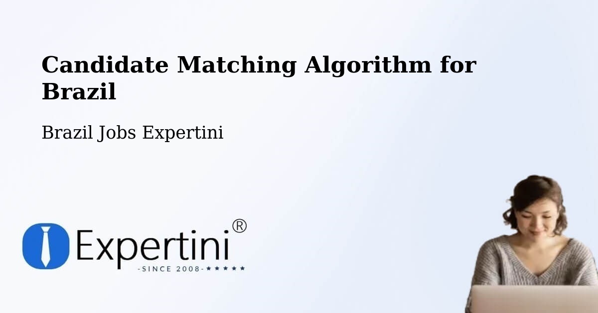 Candidate Matching Algorithm Overview – Jaú - Brazil Jobs Expertini
