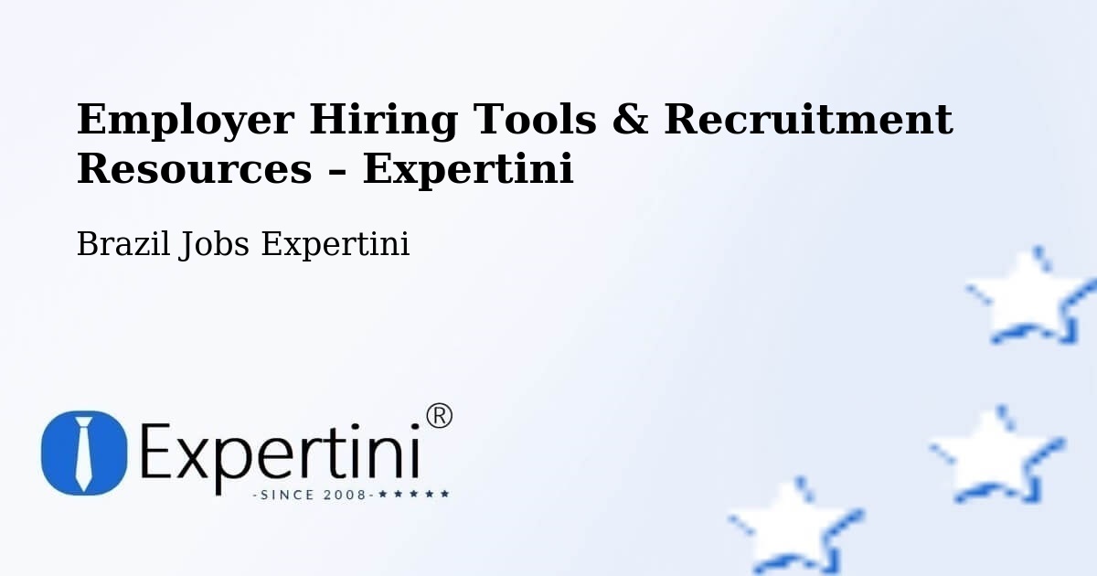 Employer Hiring Tools & Recruitment Resources – Jaú - Jaú, Brazil Jobs Expertini