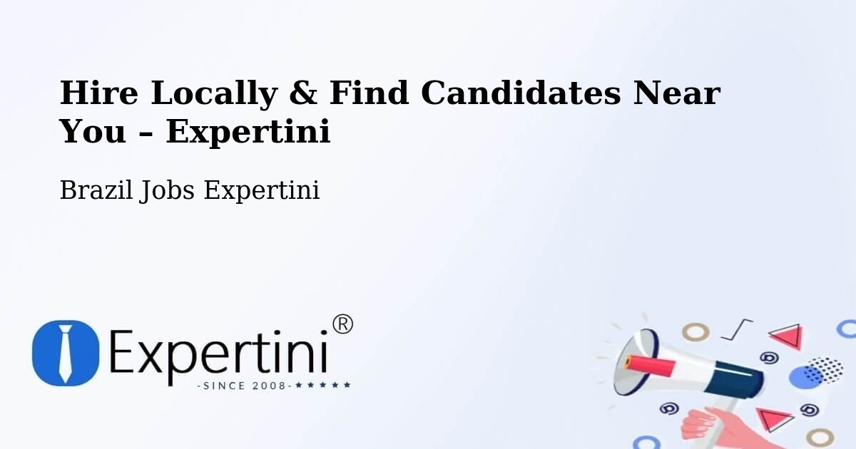 Hire Locally in Jaú – Find Qualified Candidates Near You - Jaú, Brazil Jobs Expertini