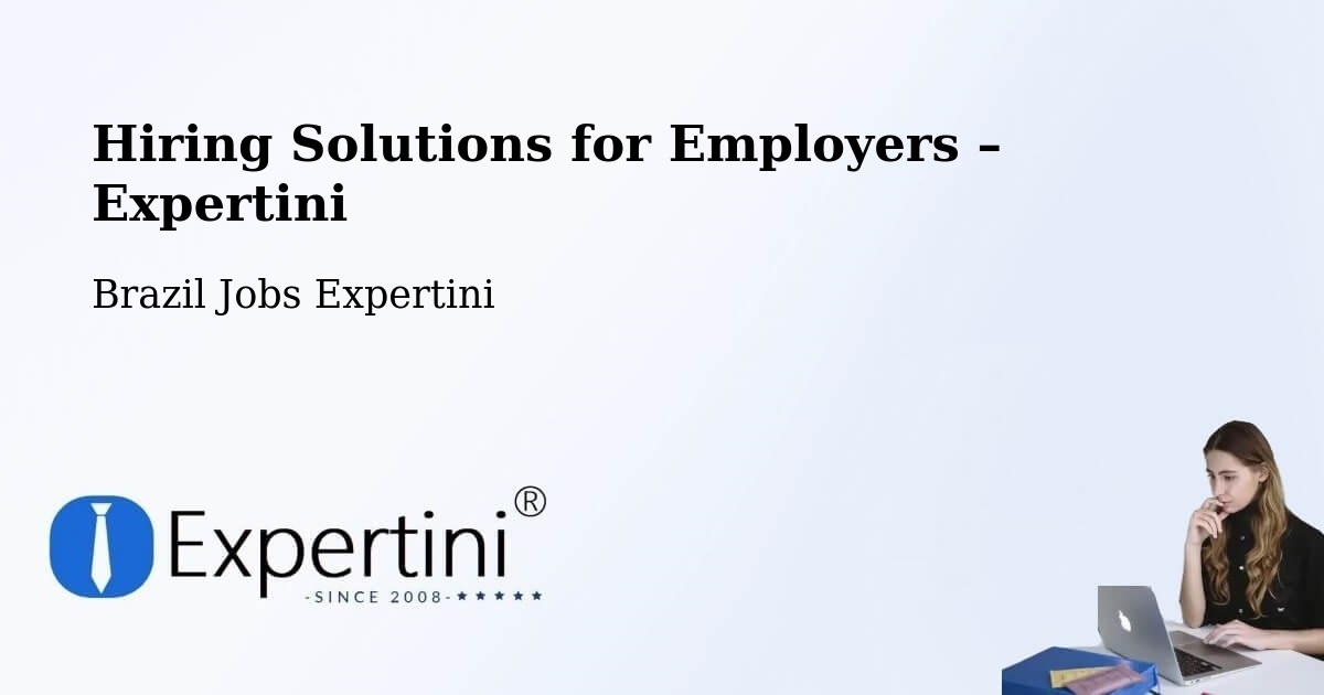 Hiring Solutions for Employers in Jaú - Jaú, Brazil Jobs Expertini