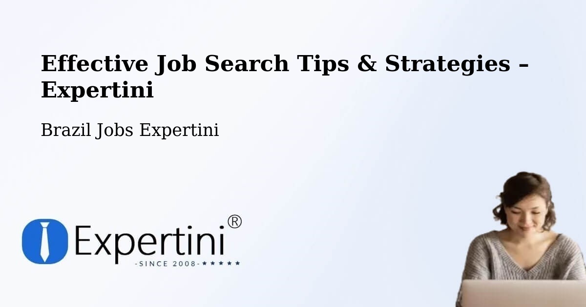 Job Search Tips & Strategies for Job Seekers – Jaú - Jaú, Brazil Jobs Expertini