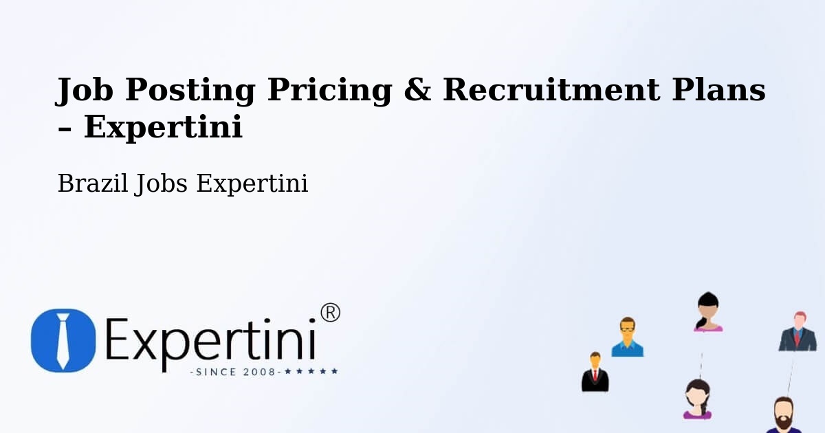 Job Posting Pricing & Recruitment Plans – Jaú - Jaú, Brazil Jobs Expertini