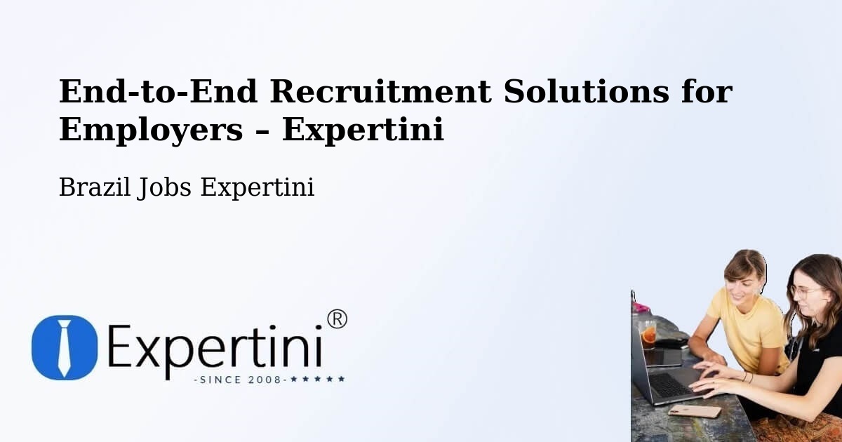 Recruitment Solutions for Employers – Jaú - Jaú, Brazil Jobs Expertini