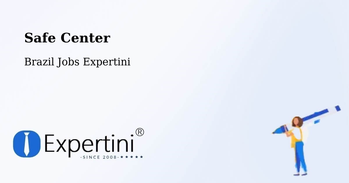 Safety Center – Jaú - Brazil Jobs Expertini